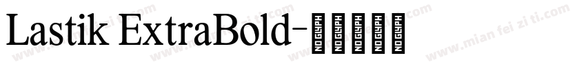 Lastik ExtraBold字体转换